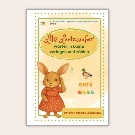 Heft 5: Lilis Lautezauber • Wörter in Laute zerlegen und sicher hören