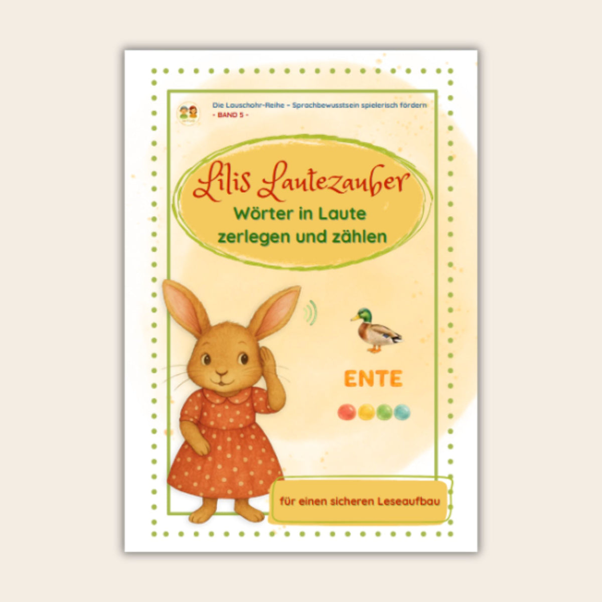 Heft 5: Lilis Lautezauber • Wörter in Laute zerlegen und sicher hören