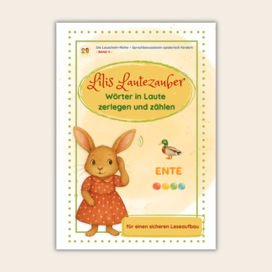 Heft 5: Lilis Lautezauber • Wörter in Laute zerlegen und sicher hören